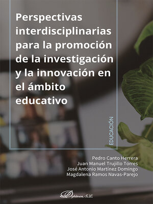 cover image of Perspectivas interdisciplinarias para la promoción de la investigación y la innovación en el ámbito educativo